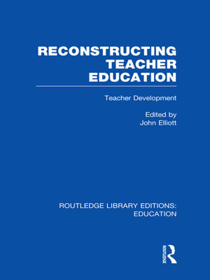 cover image of Reconstructing Teacher Education (RLE Edu N)